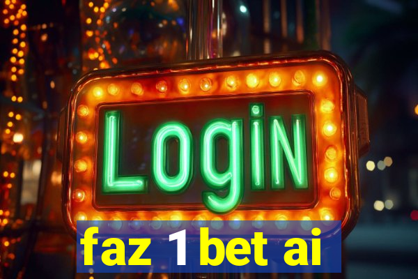 faz 1 bet ai